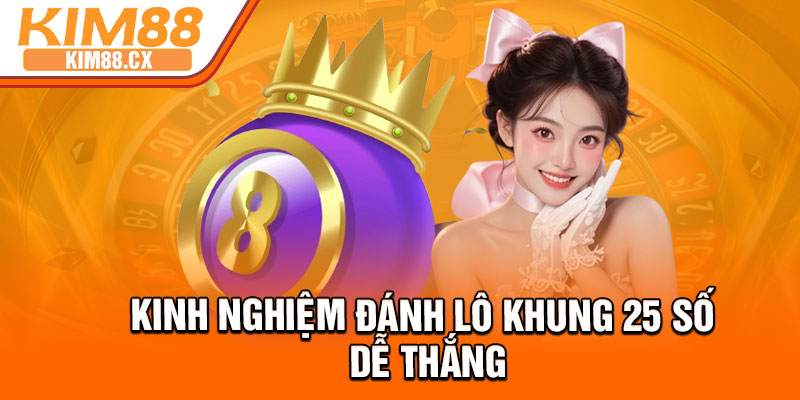 Dàn Đề 25 Số – Chiến Lược Nuôi Số Hiệu Quả Trong 7 Ngày