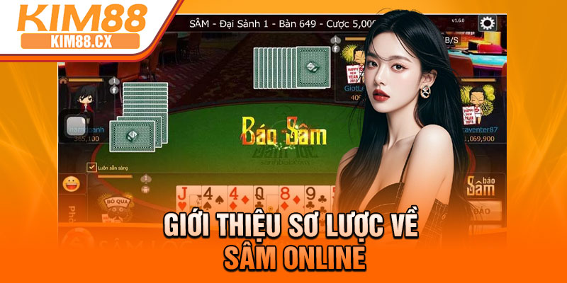 Giới thiệu sơ lược về Sâm online
