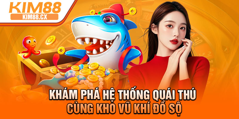 Khám phá hệ thống quái thú cùng kho vũ khí đồ sộ