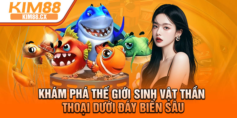 Khám phá thế giới sinh vật thần thoại dưới đáy biển sâu