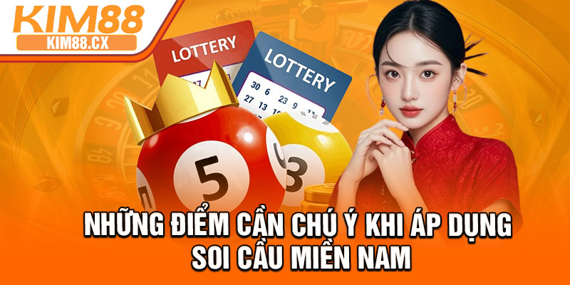 Những điểm cần chú ý khi áp dụng soi cầu miền Nam