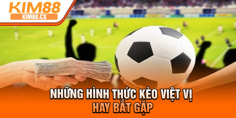 Những hình thức kèo việt vị hay bắt gặp