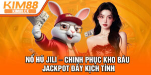 No Hu Jili – Chinh Phuc Kho Bau Jackpot Day Kich Tinh